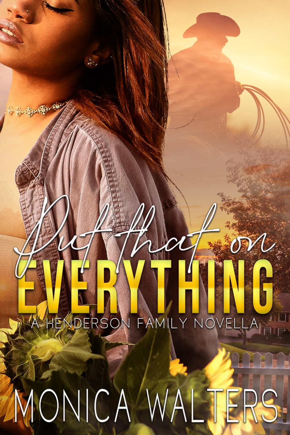 Put That On Everything: A Henderson Family Novella (The Henderson Family Saga)