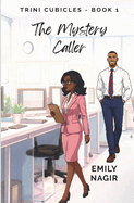 The Mystery Caller (Trini Cubicles #1)