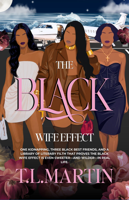 The Black Wife Effect: The Complete Series Omnibus (Hardcover)