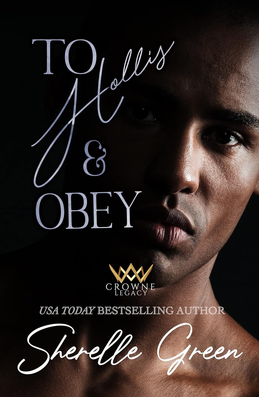 To Hollis and Obey (Crowne Legacy)