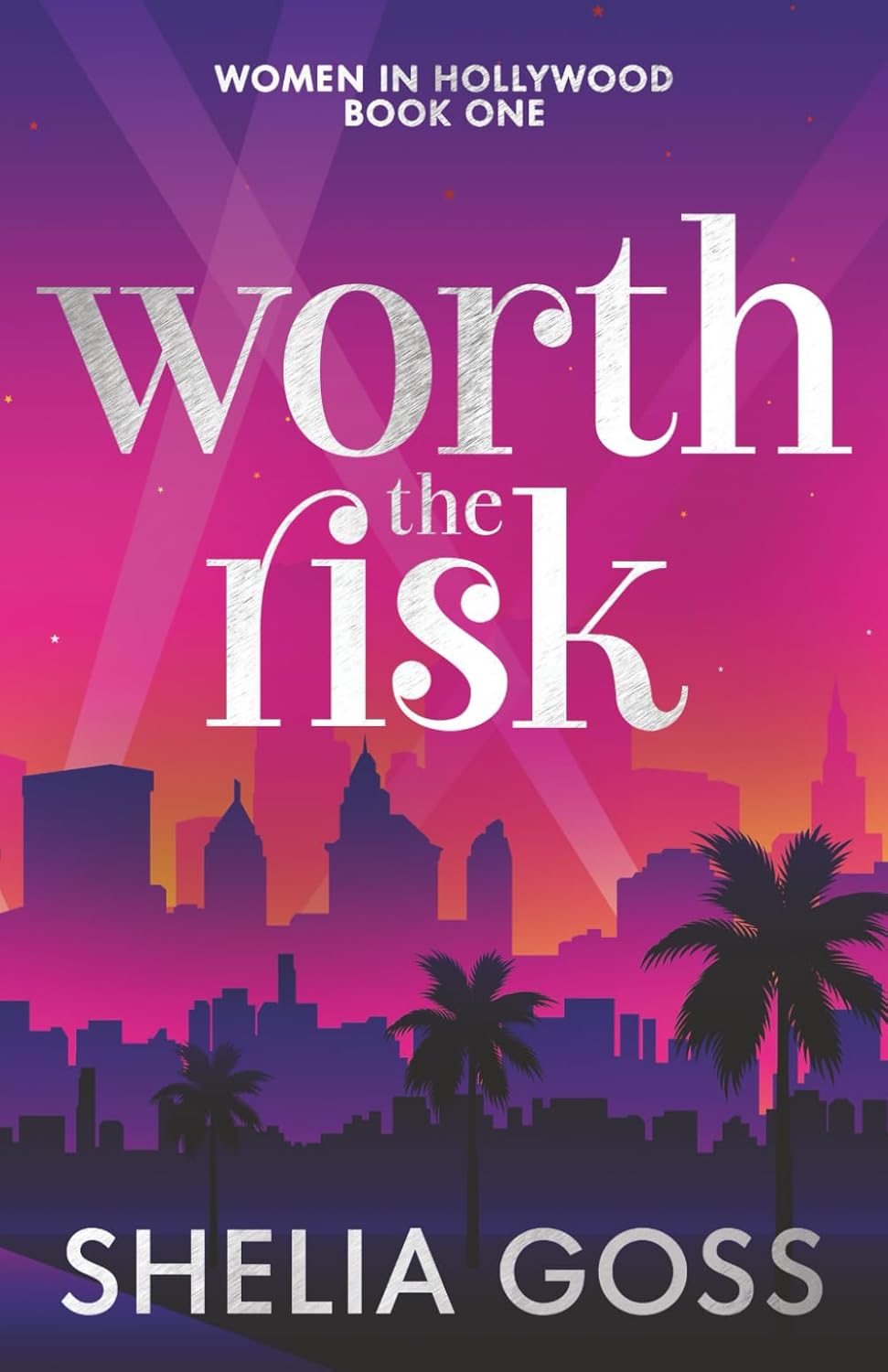 Worth the Risk (The Women in Hollywood Collection)