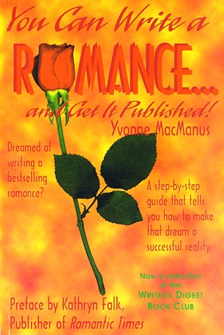 You Can Write A Romance... and Get It Published!