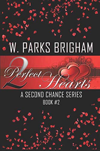 Two Perfect Hearts (A Second Chance Series)