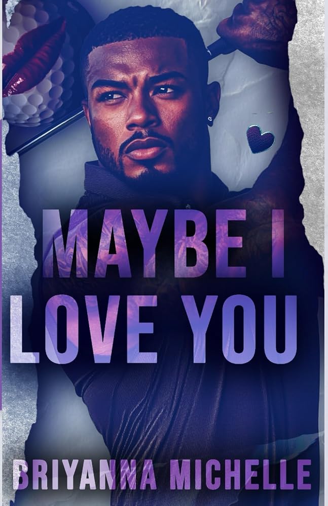 Maybe I Love You: Undeniably In Love cover image