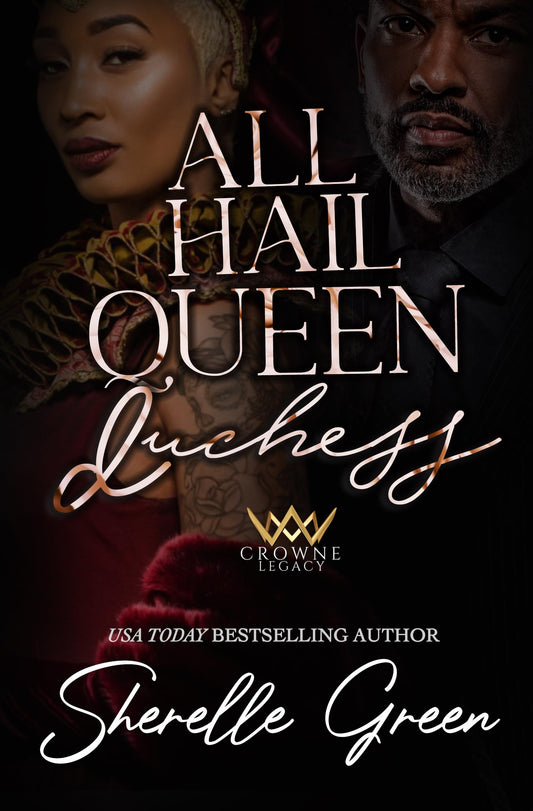 All Hail Queen Duchess (Crowne Legacy)