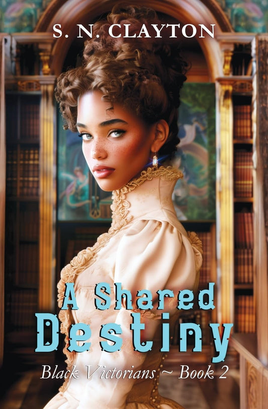 A Shared Destiny (Black Victorians)
