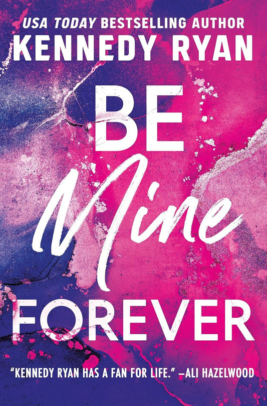 Be Mine Forever (The Bennett Series)