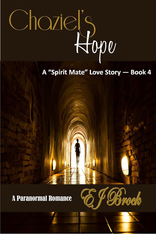 Chaziel's Hope: A "Spirit" Mate Love Story (A Spirit Mate Love Story and Paranormal Romance)
