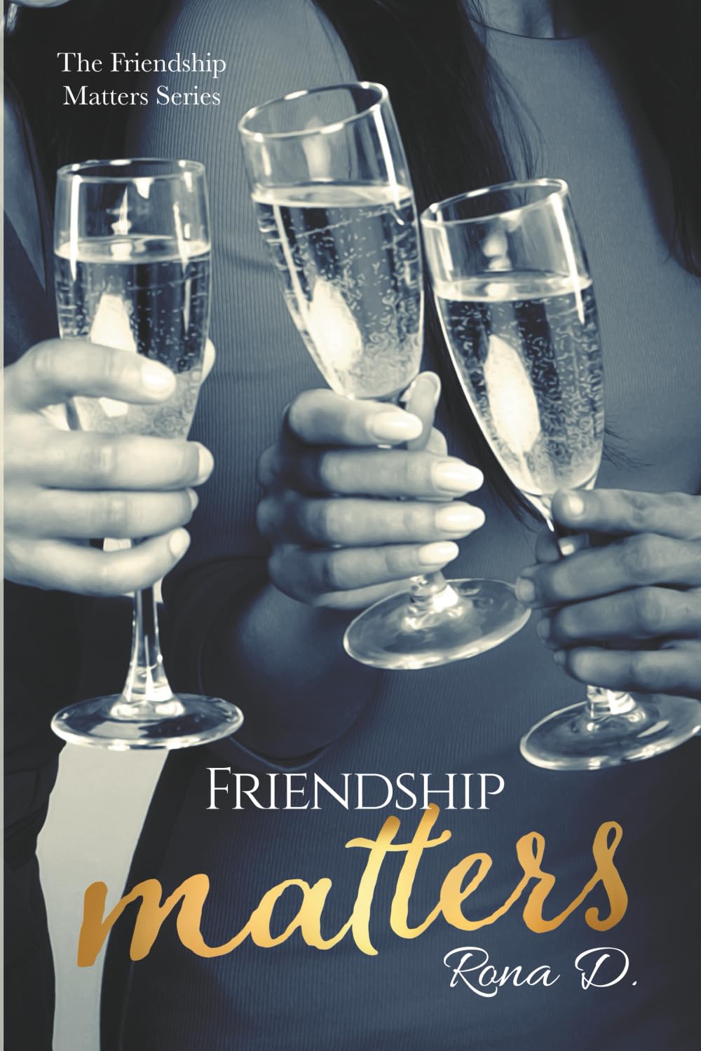 Friendship Matters (The Friendship Matters Series)
