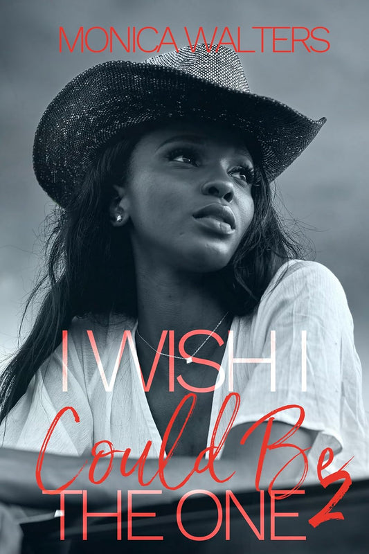 I Wish I Could Be The One 2 (The Henderson Family Saga)