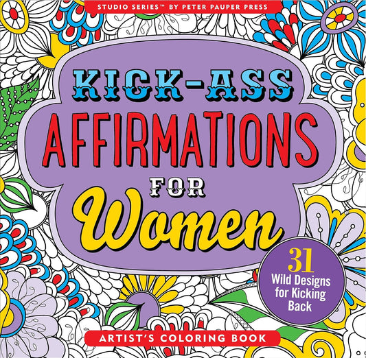 Kick-Ass Affirmations for Women Coloring Book by Peter Pauper Press