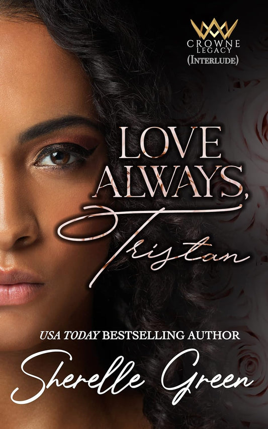 Love Always, Tristan: Interlude (Crowne Legacy)