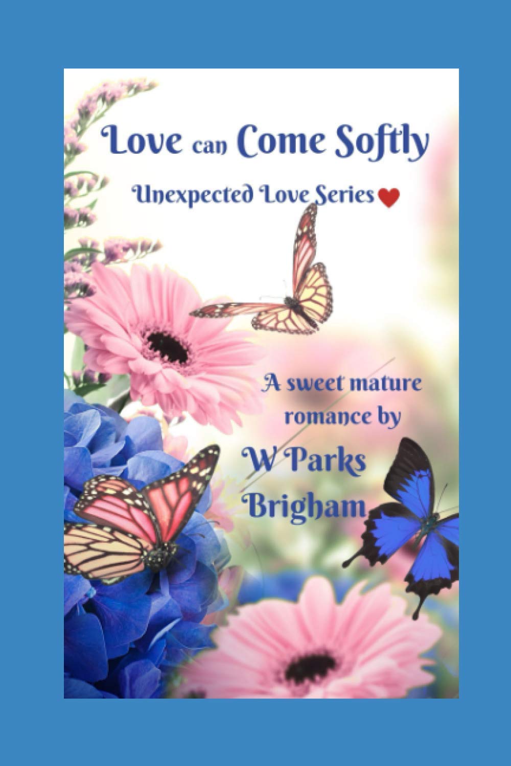 Love Can Come Softly