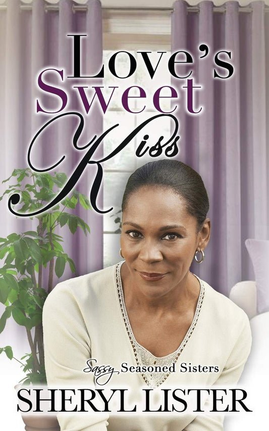 Love's Sweet Kiss (Sassy Seasoned Sisters)