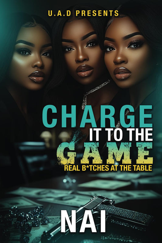 Charge It To The Game: Real B*tches At The Table