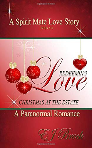 Redeeming Love, Christmas at the Estate: A Spirit Mate Love Story and Paranormal Romance