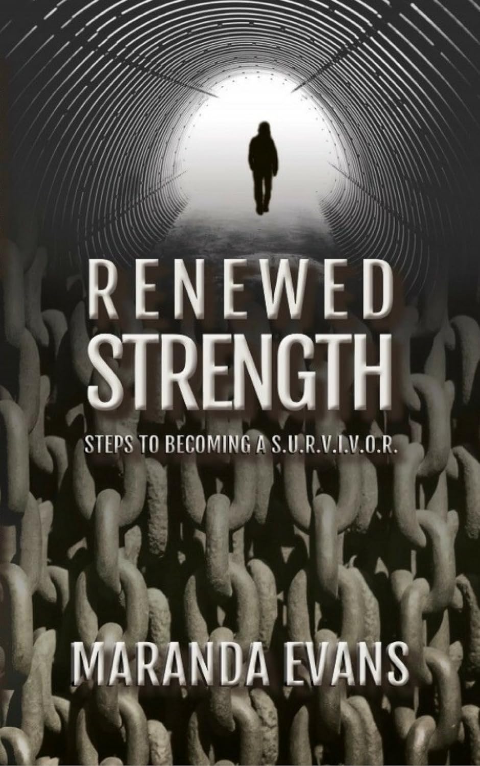 Renewed Strength: Steps To Becoming A S.U.R.V.I.V.O.R