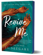Revive Me: Part Two (Deluxe Edition): The Affair (New Haven #3)