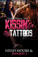 Kissing on My Tattoos