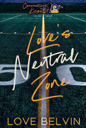Love's Neutral Zone