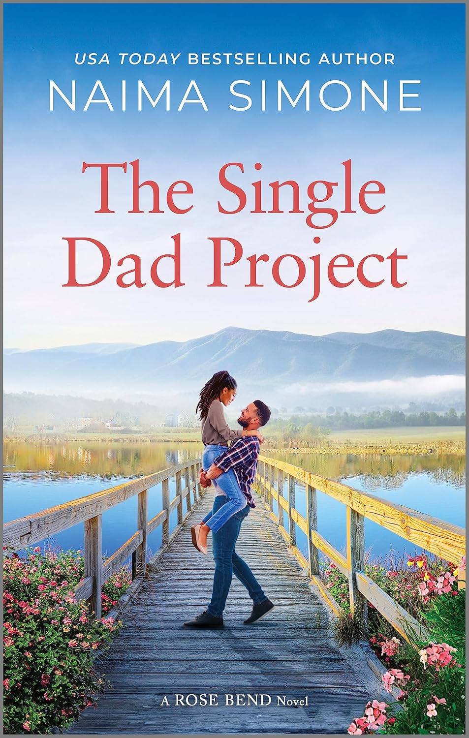 The Single Dad Project: A Contemporary Small Town Romance of Fatherhood and Healing