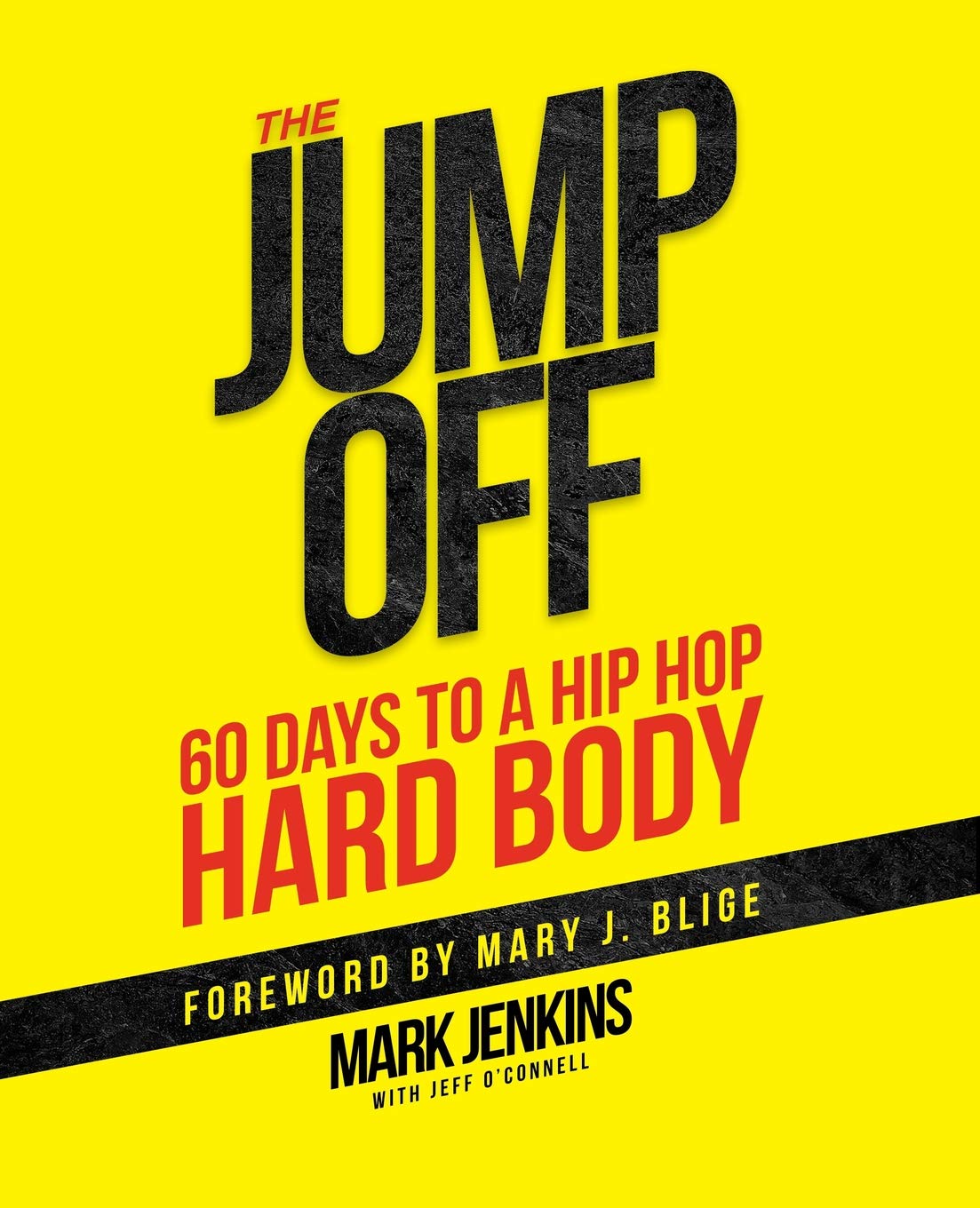 The Jump Off: 60 Days To A (Hip Hop) Hard Body