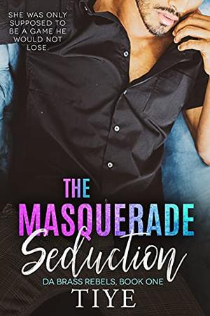 The Masquerade Seduction: (A Love for All Seasons)