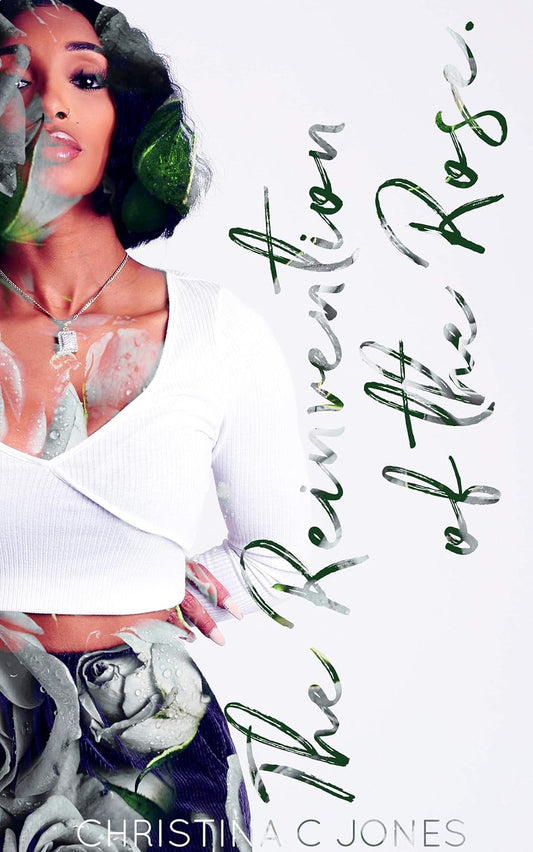 The Reinvention of the Rose (Roses & Thorns Book 1)