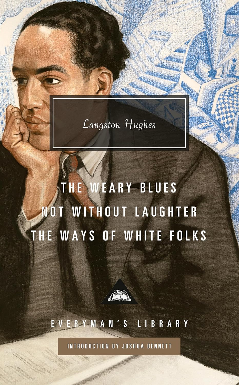 The Weary Blues; Not Without Laughter; The Ways of White Folks - (Everyman's Library Contemporary Classics)