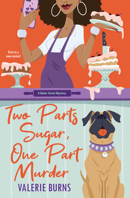 Two Parts Sugar, One Part Murder A Delicious and Charming Cozy Mystery