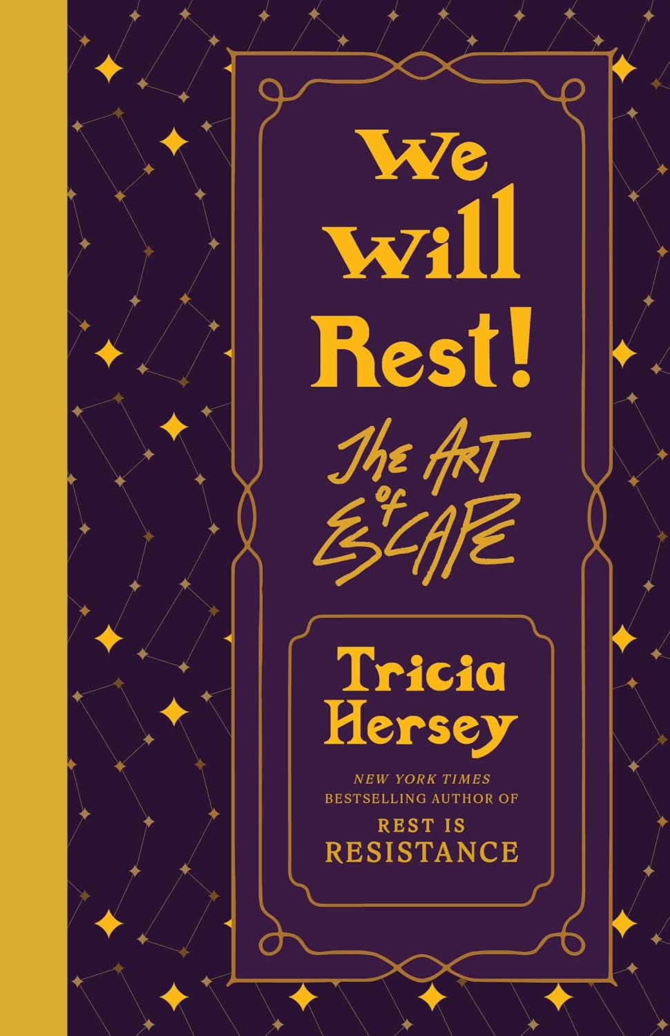 We Will Rest! : The Art of Escape