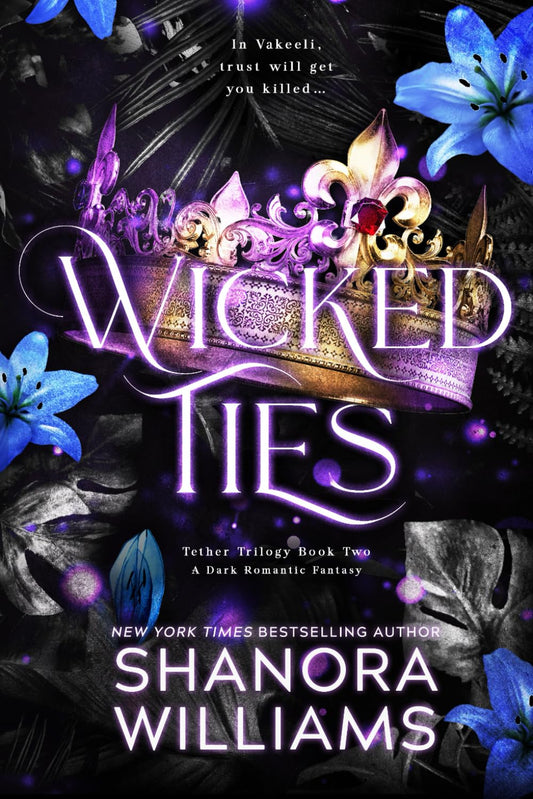 Wicked Ties: A Dark Romantic Fantasy (The Tether Trilogy)