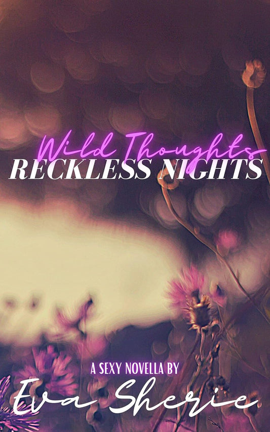 Wild Thoughts Reckless Nights